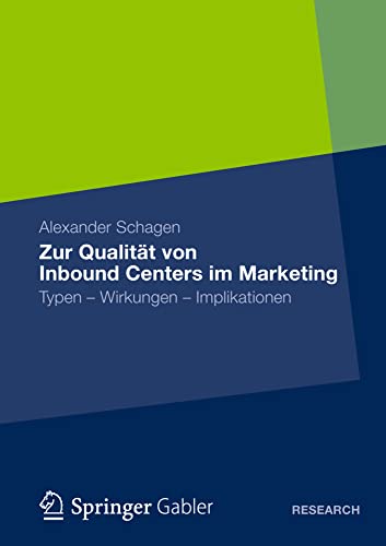 Zur Qualitt von Inbound Centers im Marketing Typen - Wirkungen  Implikationen [Paperback]
