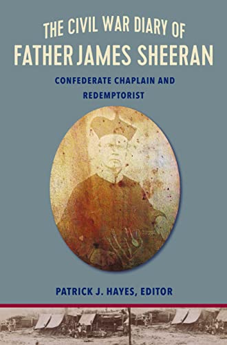 The Civil War Diary Of Rev. James Sheeran, C.Ss.R. Chaplain, Confederate, Redem [Paperback]