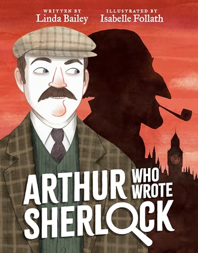 Arthur Who Wrote Sherlock [Hardcover]