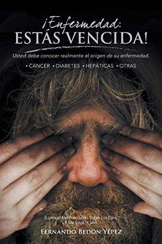 Enfermedad Ests Vencida  Usted Debe Conocer Realmente el Origen de Su Enferm [Paperback]