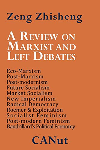 A   Review On Marxist And Left Debates Post-Marxism, Eco-Marxism, Post-Modernis [Paperback]