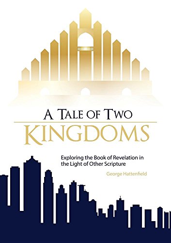 A Tale Of Two Kingdoms Exploring The Book Of Revelation In The Light Of Other S [Paperback]
