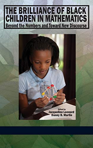 Brilliance of Black Children in Mathematics  Beyond the Numbers and Toward New  [Hardcover]
