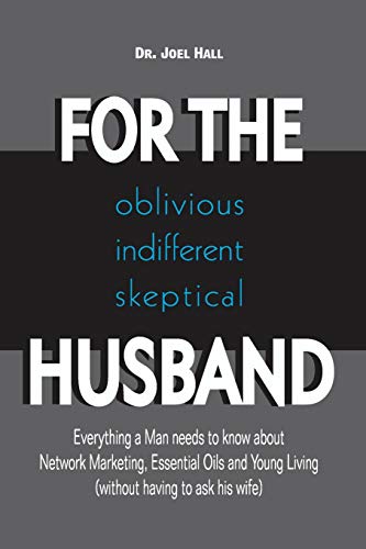 For the (Oblivious/Indifferent/Skeptical) Husband  Everything a Man Needs to Kn [Paperback]