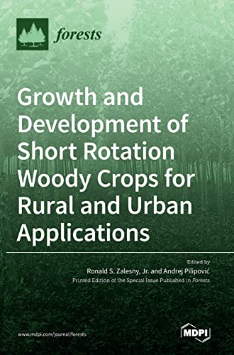 Growth And Development Of Short Rotation Woody Crops For Rural And Urban Applica