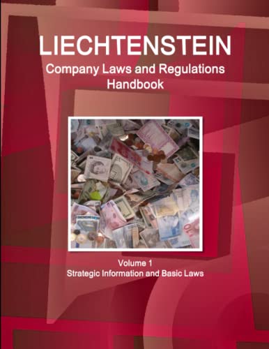 Liechtenstein Company Laws And Regulations Handbook Volume 1 Strategic Informati [Paperback]