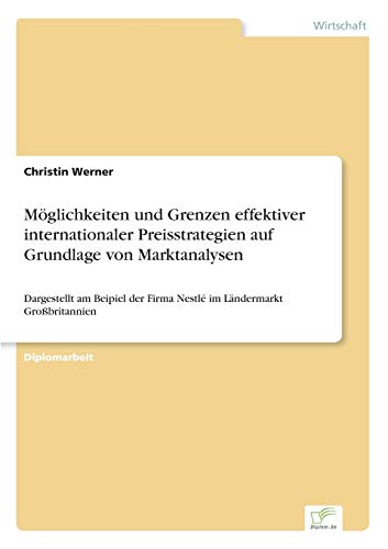 Mglichkeiten und Grenzen Effektiver Internationaler Preisstrategien Auf Grundla [Paperback]