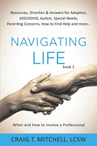 Navigating Life (book 2)  Resources, Direction & Answers for Adoption, ADD/ADHD [Paperback]