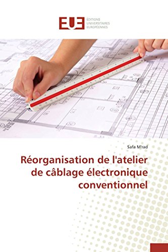 Rorganisation De L'atelier De Cblage lectronique Conventionnel (french Editio [Paperback]