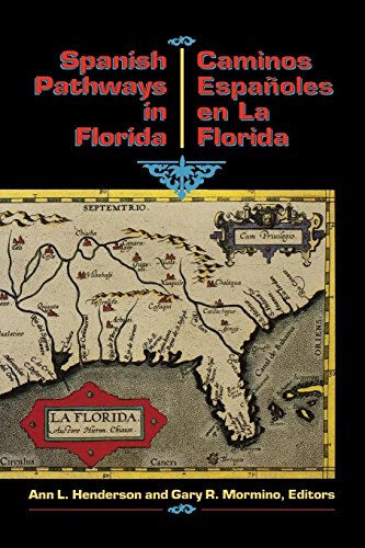 Spanish Pathways in Florida, 1492-1992 Caminos Espaoles en La Florida, 1492-19 [Paperback]