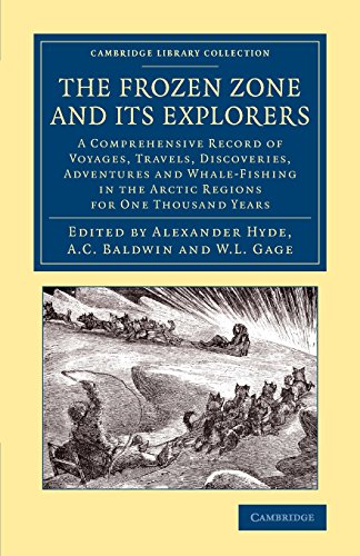 The Frozen Zone and its Explorers A Comprehensive Record of Voyages, Travels, D [Paperback]