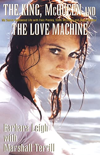 The King, Mcqueen And The Love Machine My Secret Hollywood Life With Elvis Pres [Paperback]