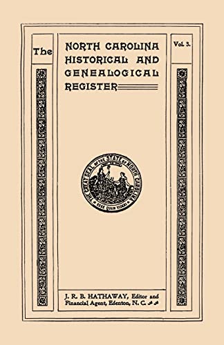 The North Carolina Historical And Genealogical Register. Eleven Numbers Bound In [Paperback]