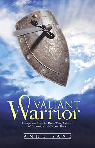 Valiant Warrior Strength And Hope For Battle-Weary Sufferers Of Depression And  [Paperback]