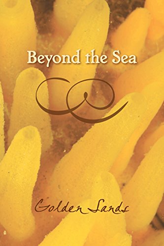 Beyond The Sea Golden Sands [Paperback]