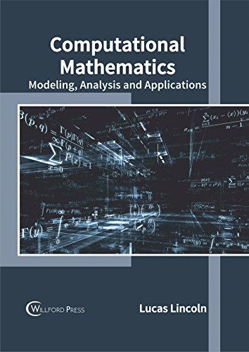 Computational Mathematics Modeling, Analysis And Applications [Hardcover]