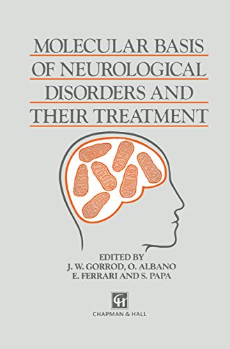 Molecular Basis of Neurological Disorders and Their Treatment [Hardcover]