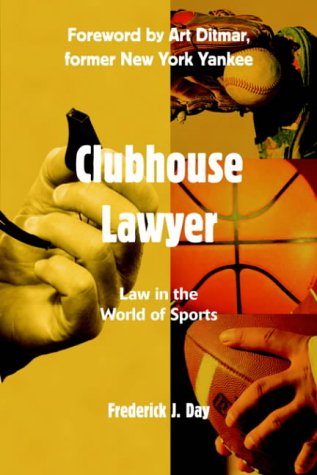 Clubhouse Lawyer Law In The World Of Sports [Hardcover]
