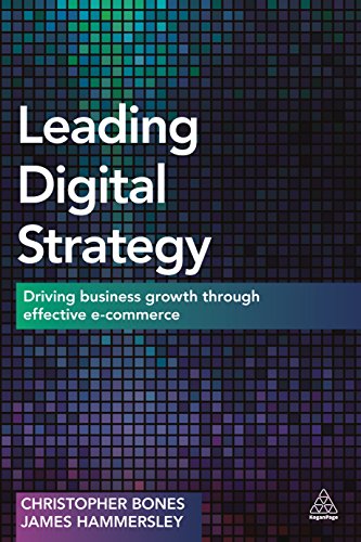 Leading Digital Strategy Driving Business Growth Through Effective E-commerce [Paperback]