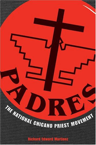 Padres The National Chicano Priest Movement [Paperback]