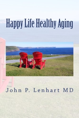 Happy Life Healthy Aging [Paperback]
