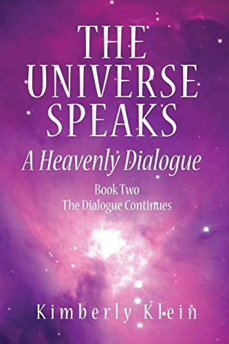 Universe Speaks A Heavenly Dialogue, Book Two--The Dialogue Continues (q) [Paperback]