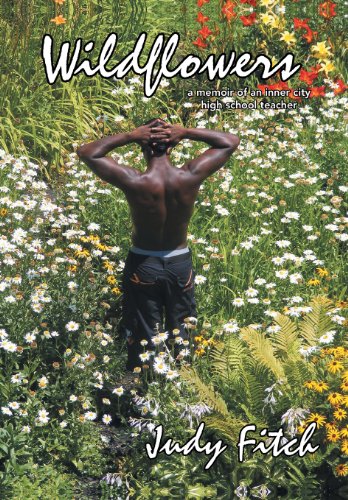 WildFlowers  A Memoir of an Inner City High School Teacher [Hardcover]