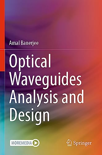 Optical Waveguides Analysis and Design [Paperback]