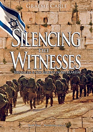 Silencing the Witnesses  Jerusalem & the Ascent of Secularism [Paperback]