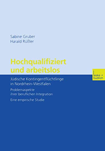 Hochqualifiziert und arbeitslos Jdische Kontingentflchtlinge in Nordrhein-Wes [Paperback]