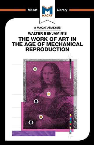 An Analysis of Walter Benjamin's The Work of Art in the Age of Mechanical Reprod [Paperback]