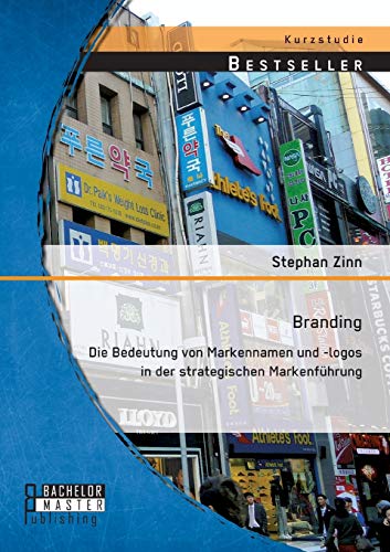 Branding  Die Bedeutung Von Markennamen und -Logos in der Strategischen Markenf [Paperback]