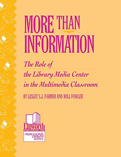 More than Information The Role of the Library Media Center in the Multimedia Cl [Paperback]