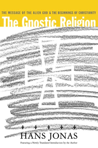 The Gnostic Religion The Message of the Alien God and the Beginnings of Christi [Paperback]