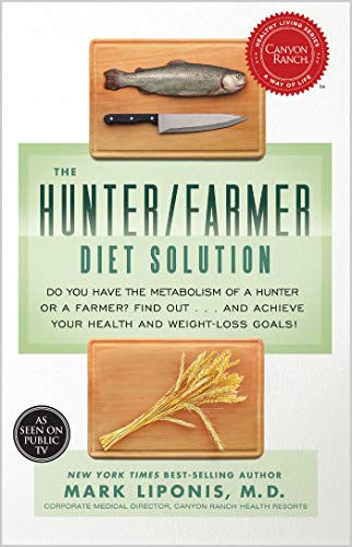 The Hunter/Farmer Diet Solution Do You Have the Metabolism of a Hunter or a Far [Paperback]