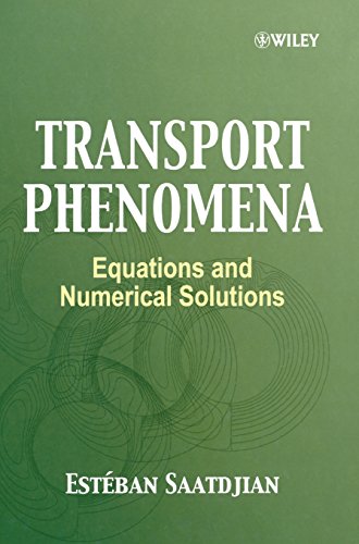 Transport Phenomena Equations and Numerical Solutions [Hardcover]