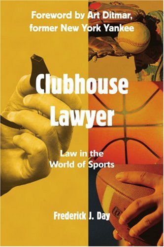 Clubhouse Lawyer Law In The World Of Sports [Paperback]