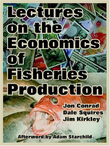 Lectures On The Economics Of Fisheries Production [Paperback]