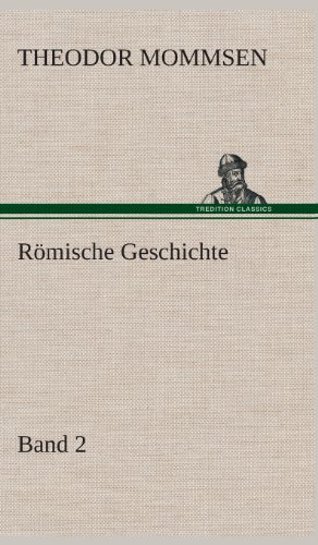 Romische Geschichte - Band 2 (german Edition) [Hardcover]