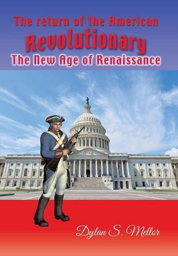 The Return Of The American Revolutionary The New Age Of Renaissance [Hardcover]