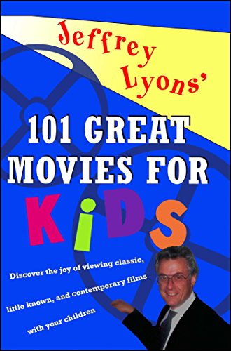 Jeffrey Lyons&39  100 Great Movies for Kids [Paperback]
