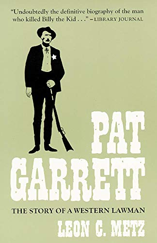 Pat Garrett The Story Of A Western Lawman [Paperback]