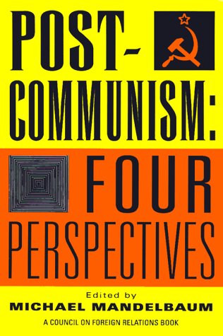 Post-Communism Four Perspectives [Paperback]
