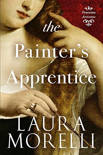 The Painter's Apprentice (venetian Artisans) (volume 1) [Paperback]