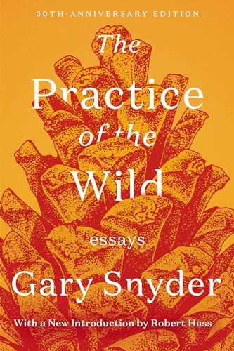 The Practice of the Wild Essays [Paperback]