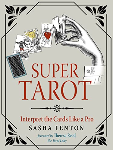 Super Tarot Interpret the Cards Like a Pro [Paperback]