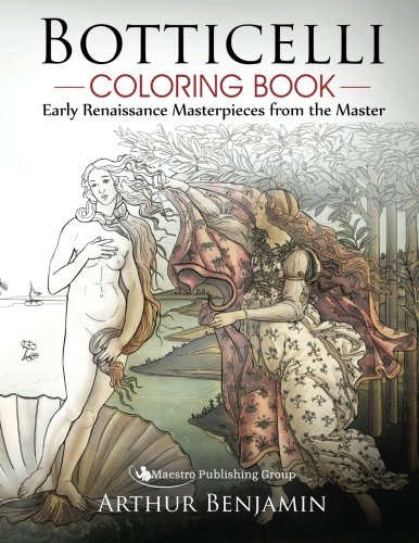 Botticelli Coloring Book Early Renaissance Masterpieces From The Master [Paperback]