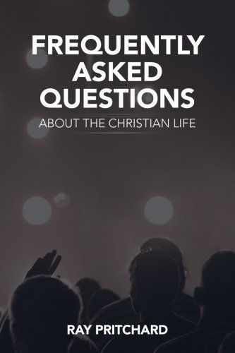 Frequently Asked Questions About The Christian Life [Paperback]
