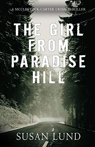 Girl from Paradise Hill  A Mcclintock-Carter Crime Thriller [Paperback]