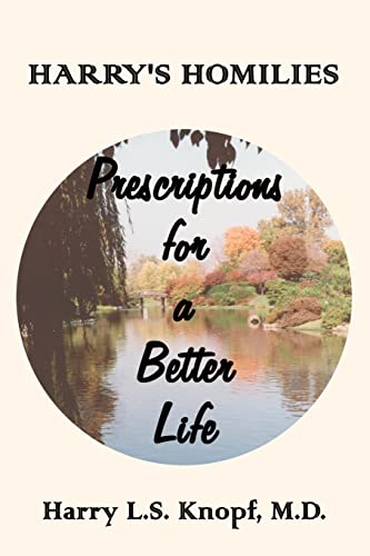 Harry's Homilies  Prescriptions for a Better Life [Paperback]